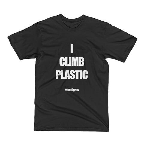 I CLIMB PLASTIC - Men's T-Shirt (Made in USA)